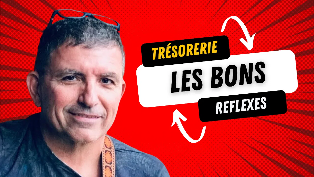 Trésorerie : les bons réflexes